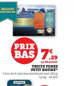 Hyper U PETIT NAVIRE Truite fumee offre