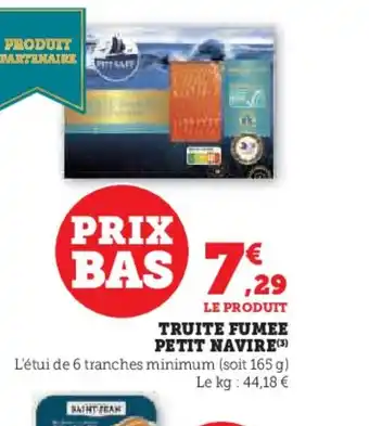 Hyper U PETIT NAVIRE Truite fumee offre