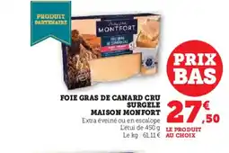 Hyper U MAISON MONFORT Foie gras de canard cru surgele offre