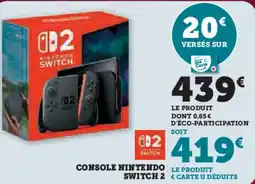 Super U Console nintendo le produit switch 2 offre