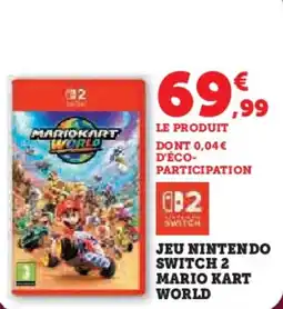 Super U Jeu nintendo switch 2 mario kart world offre