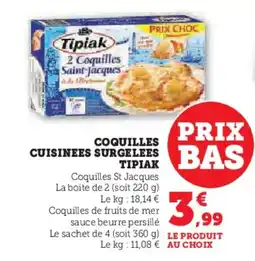 Hyper U TIPIAK Coquilles cuisinees surgelees offre