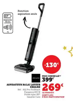 Super U Aspirateur balai laveur dreame offre