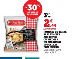 Hyper U POM BISTRO Pommes de terre sarladaises aux cepes ou wedges du sud ouest surgelees offre