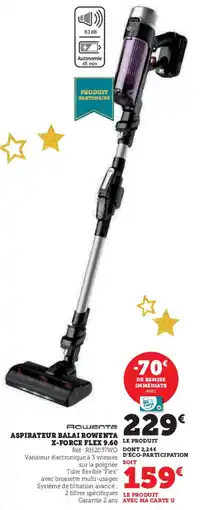 Super U Aspirateur balai rowenta x-force flex 9.60 offre
