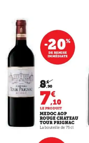 Hyper U Medoc aop rouge chateau tour prignac offre