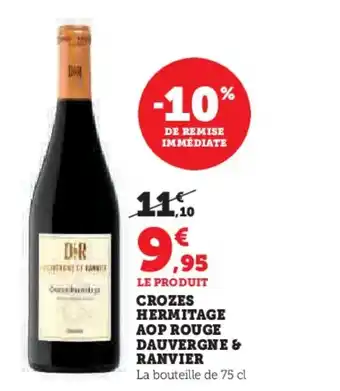 Hyper U DAUVERGNE & RANVIER Crozes hermitage aop rouge offre