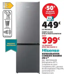 Super U Refrigerateur combine hisense 292 l offre