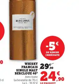 Hyper U BERCLOUX 40° Whisky francais single malt offre