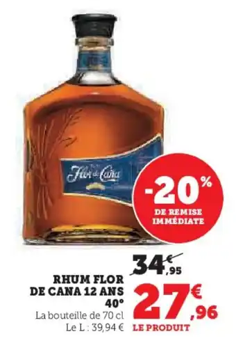 Hyper U Rhum flor de cana 12 ans offre