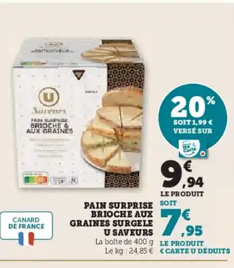 Hyper U Pain surprise brioche aux graines surgele u saveurs offre