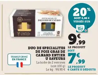 Hyper U Duo de specialites le produit de foie gras de soit canard entier u saveurs offre