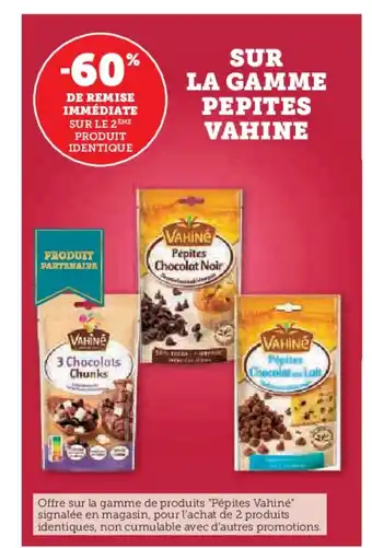 Hyper U VAHINE Sur la gamme pepites offre