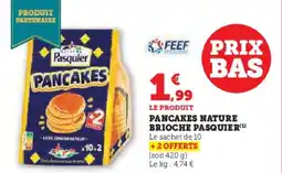 Hyper U PASQUIER Pancakes nature brioche offre