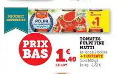 Hyper U MUTTI Tomates pulpe fine offre