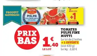 Hyper U MUTTI Tomates pulpe fine offre