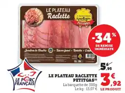 Hyper U PETITGAS Le plateau raclette offre