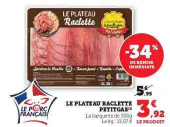 Hyper U PETITGAS Le plateau raclette offre