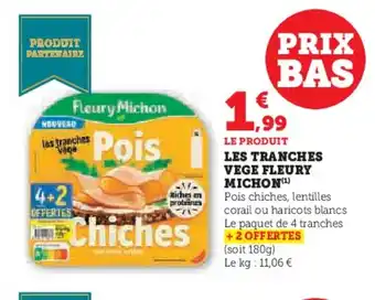 Hyper U FLEURY MICHON Les tranches vege offre