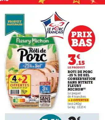Hyper U Roti de porc -25% de sel conservation sans nitrite offre