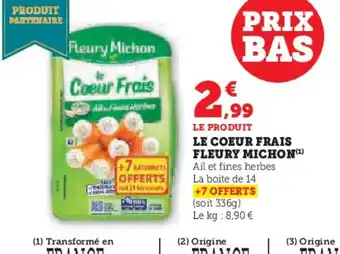 Hyper U FLEURY MICHON Le coeur frais offre