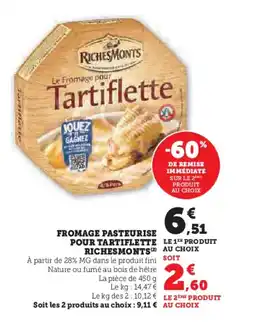 Hyper U RICHESMONTS Fromage pasteurise pour tartiflette offre