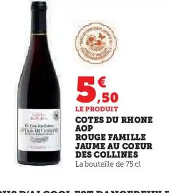 Hyper U Cotes du rhone aop rouge famille jaume au coeur des collines offre