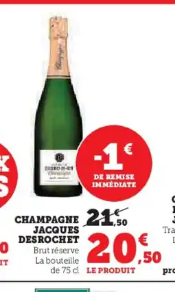 Hyper U JACQUES DESROCHET Champagne offre