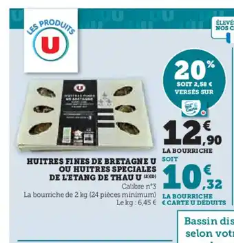 Hyper U Huitres fines de bretagne u ou huitres speciales de l'etang de thau u offre