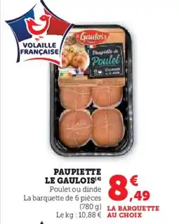 Hyper U LE GAULOIS Paupiette offre