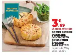Hyper U Coeur quiche lorraine ou chorizo ou saumon épinard sapresti offre