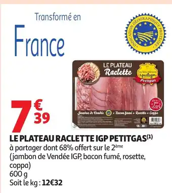 Auchan PETITGAS Le plateau raclette igp offre