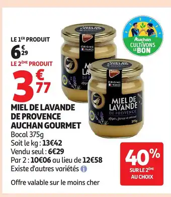 Auchan AUCHAN GOURMET Miel de lavande de provence offre