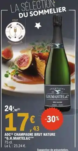 E.Leclerc AOC CHAMPAGNE BRUT NATURE “G.H. MARTEL & C” offre