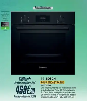 Proxi Confort BOSCH Four encastrable hbf134eb2 offre