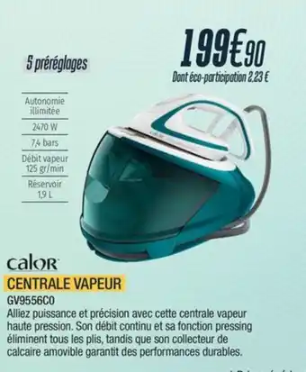 Proxi Confort CALOR Centrale vapeur gv9556c0 offre