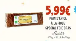 Naturalia APIDIS Pain d'épice à la figue spécial foie gras offre