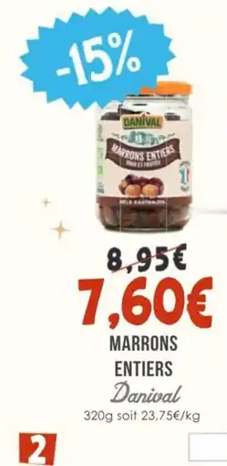 Naturalia DANIVAL Marrons entiers offre