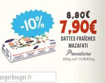 Naturalia PRONATURE Dattes fraîches mazafati offre