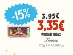 Naturalia TARTEX Wouah gras offre