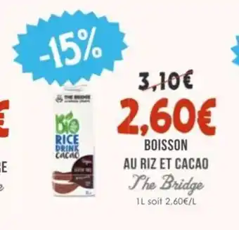 Naturalia THE BRIDGE Boisson au riz et cacao offre
