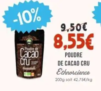 Naturalia ETHNOSCIENCE Poudre de cacao cru offre
