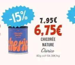Naturalia CHÉRICO Chicorée nature offre