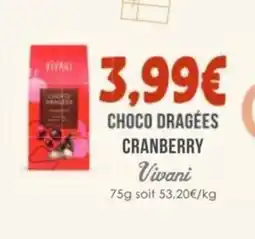 Naturalia VIVANI Choco dragées cranberry offre