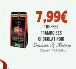 Naturalia SAVURS & NATURE Truffes framboises chocolat noir offre