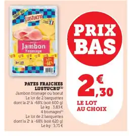Super U LUSTUCRU Pates fraiches offre