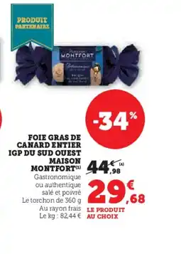 Super U MAISON MONTFORT Foie gras de canard entier igp du sud ouest offre