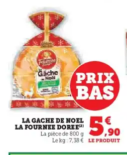 Super U LA FOURNEE DOREE La gache de noel offre