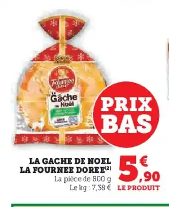 Super U LA FOURNEE DOREE La gache de noel offre