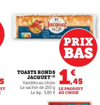 Super U JACQUET Toasts ronds offre